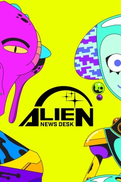 Watch Free Alien News Desk Full Movies HD Online MyFlixer