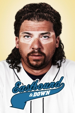 Watch Free Eastbound & Down Full Movies HD Online MyFlixer