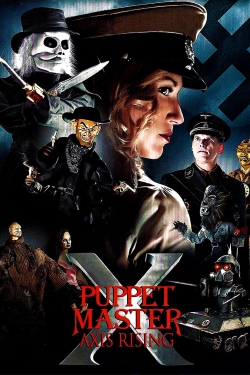 Watch Free Puppet Master X: Axis Rising Full Movies HD Online MyFlixer