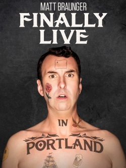 Watch Free Matt Braunger: Finally Live in Portland Full Movies HD Online MyFlixer