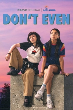 Watch Free Don't Even Full Movies HD Online MyFlixer