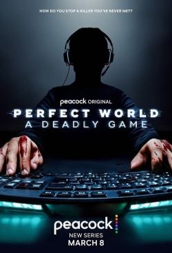 Watch Free Perfect World: A Deadly Game Full Movies HD Online MyFlixer