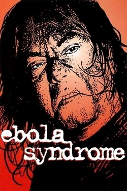 Watch Free Ebola Syndrome Full Movies HD Online MyFlixer