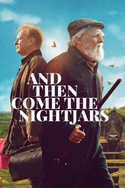 Watch Free And Then Come the Nightjars Full Movies HD Online MyFlixer