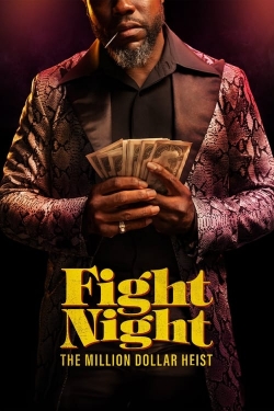 Watch Free Fight Night: The Million Dollar Heist Full Movies HD Online MyFlixer