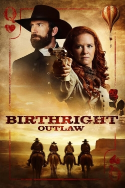 Watch Free Birthright: Outlaw Full Movies HD Online MyFlixer