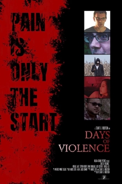 Watch Free Days of Violence Full Movies HD Online MyFlixer