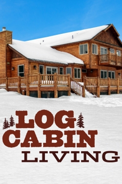 Watch Free Log Cabin Living Full Movies HD Online MyFlixer