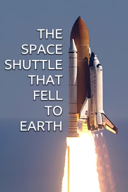 Watch Free The Space Shuttle That Fell to Earth Full Movies HD Online MyFlixer