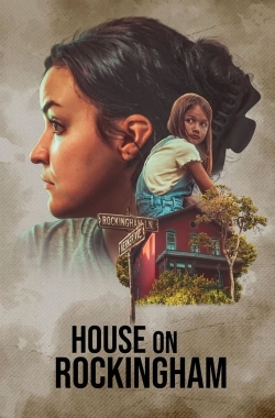 Watch Free House on Rockingham Full Movies HD Online MyFlixer