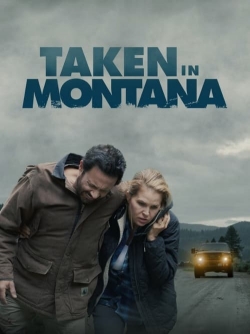 Watch Free Taken In Montana Full Movies HD Online MyFlixer