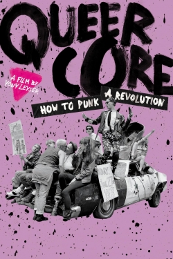 Watch Free Queercore: How to Punk a Revolution Full Movies HD Online MyFlixer