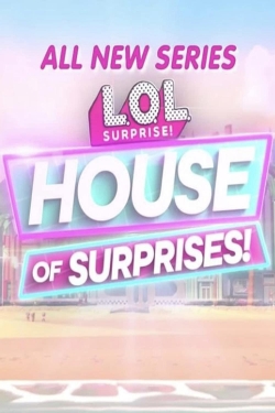 Watch Free L.O.L. Surprise! House of Surprises Full Movies HD Online MyFlixer