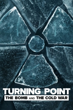 Watch Free Turning Point: The Bomb and the Cold War Full Movies HD Online MyFlixer