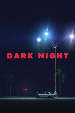 Watch Free Dark Night Full Movies HD Online MyFlixer