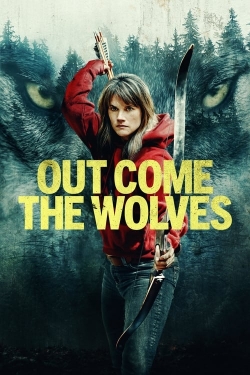 Watch Free Out Come the Wolves Full Movies HD Online MyFlixer