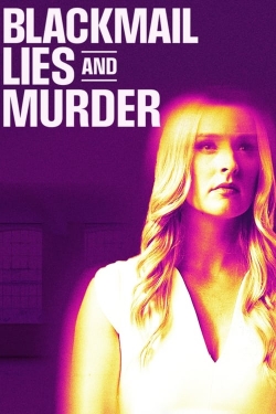 Watch Free Blackmail, Lies and Murder Full Movies HD Online MyFlixer