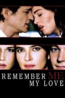 Watch Free Remember Me, My Love Full Movies HD Online MyFlixer