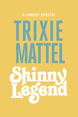 Watch Free Trixie Mattel: Skinny Legend Full Movies HD Online MyFlixer