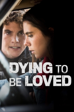 Watch Free Dying to Be Loved Full Movies HD Online MyFlixer