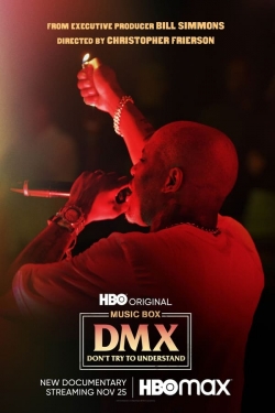 Watch Free DMX: Don't Try to Understand Full Movies HD Online MyFlixer