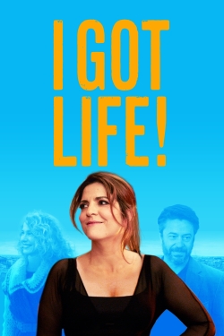 Watch Free I Got Life! Full Movies HD Online MyFlixer