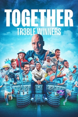 Watch Free Together: Treble Winners Full Movies HD Online MyFlixer