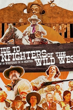 Watch Free A Guide to Gunfighters of the Wild West Full Movies HD Online MyFlixer