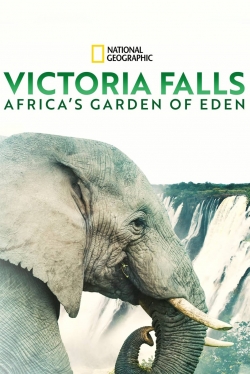 Watch Free Victoria Falls: Africa's Garden of Eden Full Movies HD Online MyFlixer