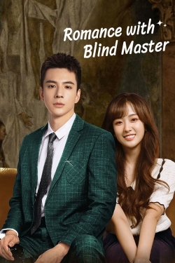 Watch Free Romance With Blind Master Full Movies HD Online MyFlixer