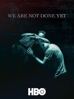 Watch Free We Are Not Done Yet Full Movies HD Online MyFlixer