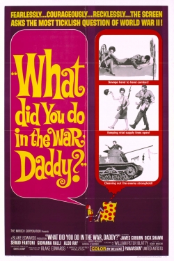 Watch Free What Did You Do in the War, Daddy? Full Movies HD Online MyFlixer