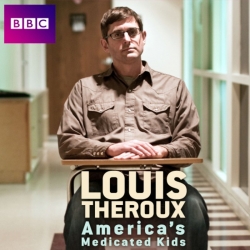 Watch Free Louis Theroux: America's Medicated Kids Full Movies HD Online MyFlixer