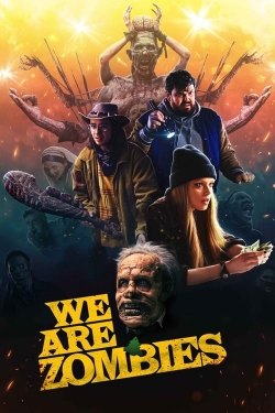 Watch Free We Are Zombies Full Movies HD Online MyFlixer