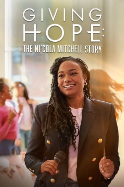 Watch Free Giving Hope: The Ni'cola Mitchell Story Full Movies HD Online MyFlixer