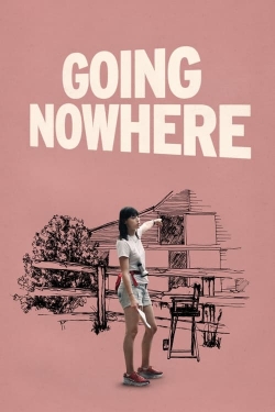 Watch Free Going Nowhere Full Movies HD Online MyFlixer