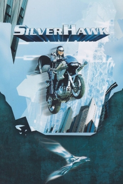 Watch Free Silver Hawk Full Movies HD Online MyFlixer