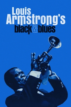 Watch Free Louis Armstrong's Black & Blues Full Movies HD Online MyFlixer