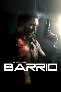 Watch Free Another Barrio Full Movies HD Online MyFlixer