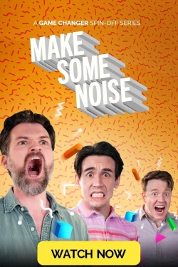 Watch Free Make Some Noise Full Movies HD Online MyFlixer