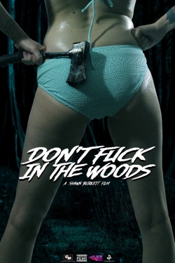 Watch Free Don't Fuck in the Woods Full Movies HD Online MyFlixer