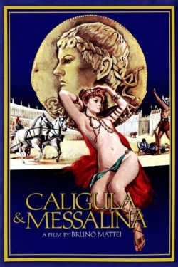 Watch Free Caligula and Messalina Full Movies HD Online MyFlixer