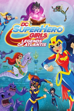 Watch Free DC Super Hero Girls: Legends of Atlantis Full Movies HD Online MyFlixer