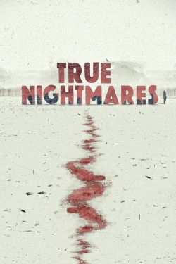 Watch Free True Nightmares Full Movies HD Online MyFlixer