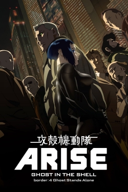 Watch Free Ghost in the Shell Arise - Border 4: Ghost Stands Alone Full Movies HD Online MyFlixer