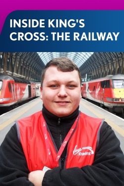 Watch Free Inside King's Cross: The Railway Full Movies HD Online MyFlixer