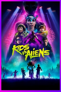 Watch Free Kids vs. Aliens Full Movies HD Online MyFlixer