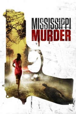 Watch Free Mississippi Murder Full Movies HD Online MyFlixer