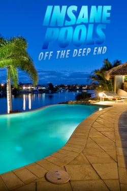 Watch Free Insane Pools: Off the Deep End Full Movies HD Online MyFlixer