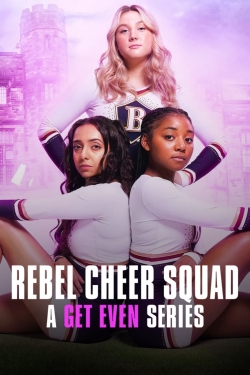 Watch Free Rebel Cheer Squad: A Get Even Series Full Movies HD Online MyFlixer